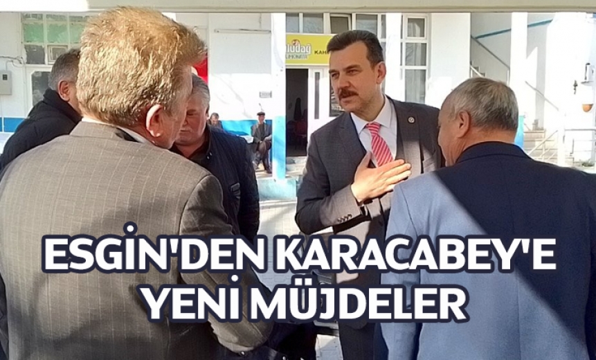 Esgin'den Karacabey'e Yeni Müjdeler