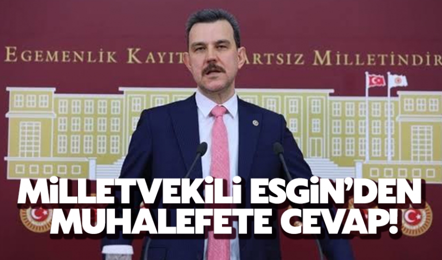 Esgin'den Muhalefete Cevap!