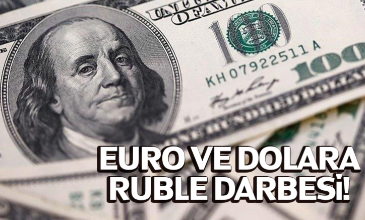 Euro ve dolara Ruble darbesi!