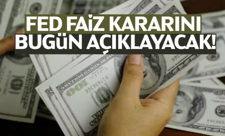 FED faiz kararını bugün açıklayacak