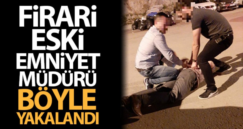 Firari Eski Emniyet Müdürü Mustafa Memiş Yakalandı
