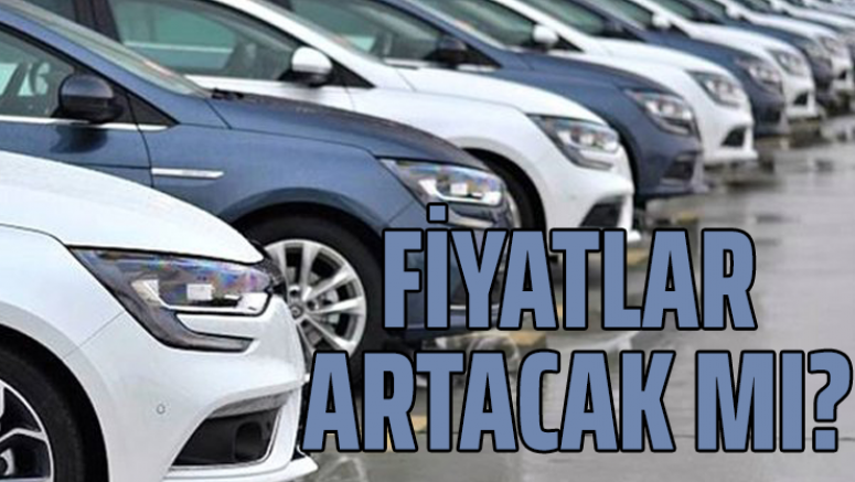 Fiyatlar Artacak mı?