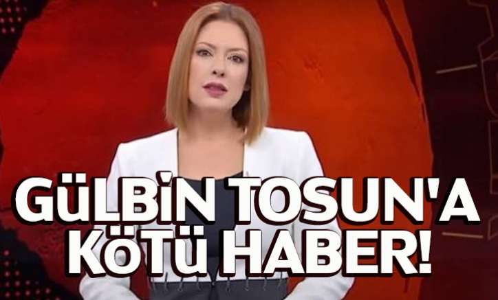 FOX TV spikeri Gülbin Tosun'a kötü haber!