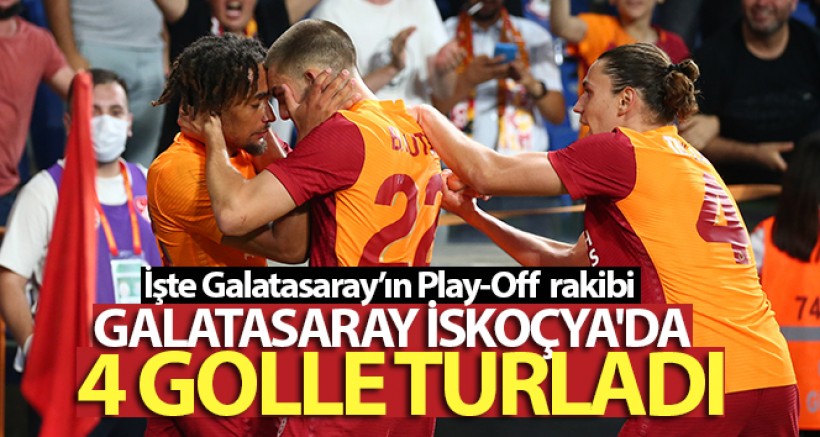 Galatasaray İskoçya'da 4 golle turladı