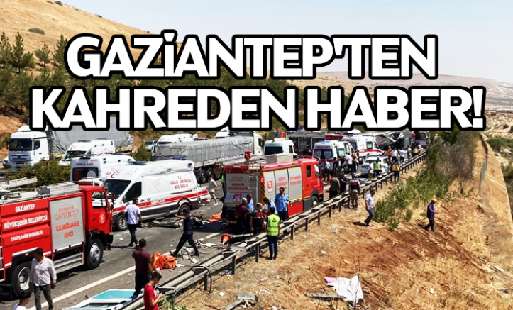 Gaziantep'ten kahreden kaza haberi: 16 kişi hayatını kaybetti
