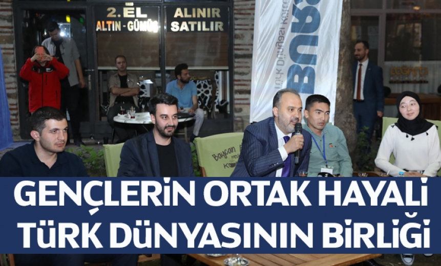 Gençlerin ortak hayali; Türk dünyasının birliği