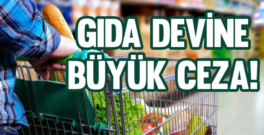 Gıda Devine Büyük Ceza