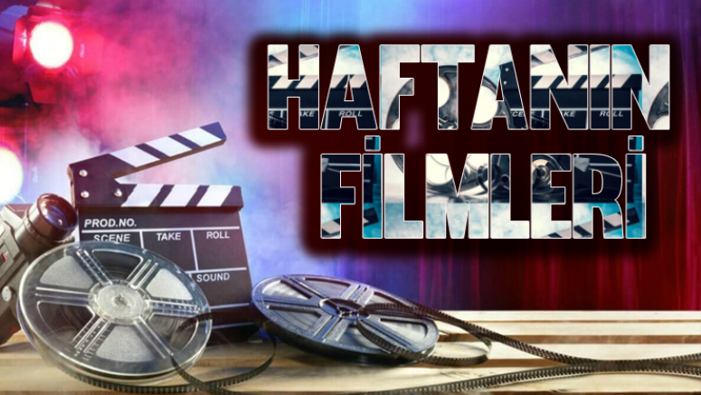 Haftanın Filmleri
