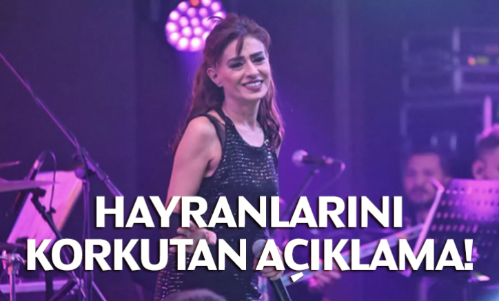 Hayranlarını korkutan açıklama!