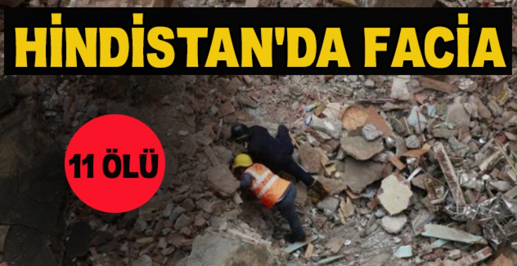 Hindistan'da Bina Çöktü: 11 Ölü