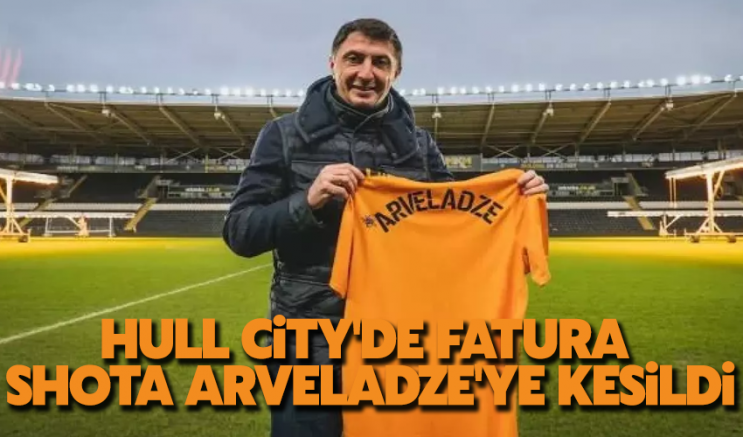 Hull City'de fatura Shota Arveladze'ye kesildi