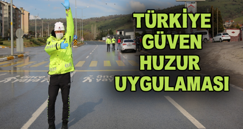 İçişleri Bakanlığı,Ülke Genelinde Eş Zamanlı 'Türkiye Güven Huzur Uygulaması' Gerçekleştirdi