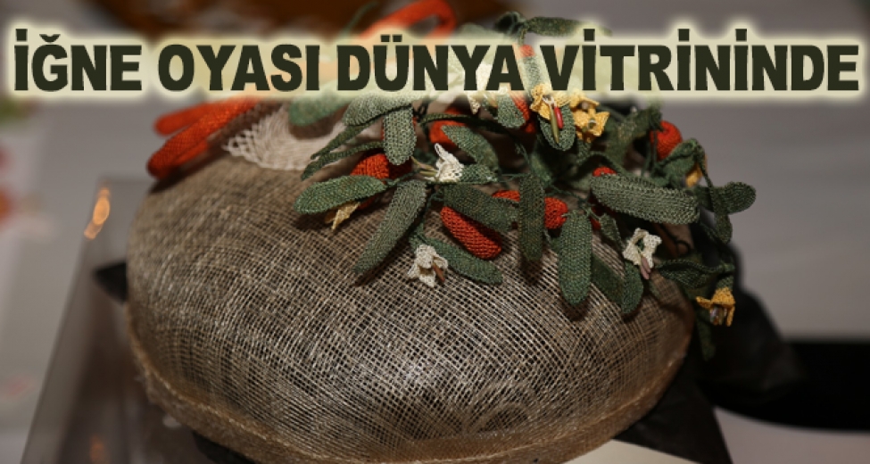 İğne Oyası Dünya Vitrininde