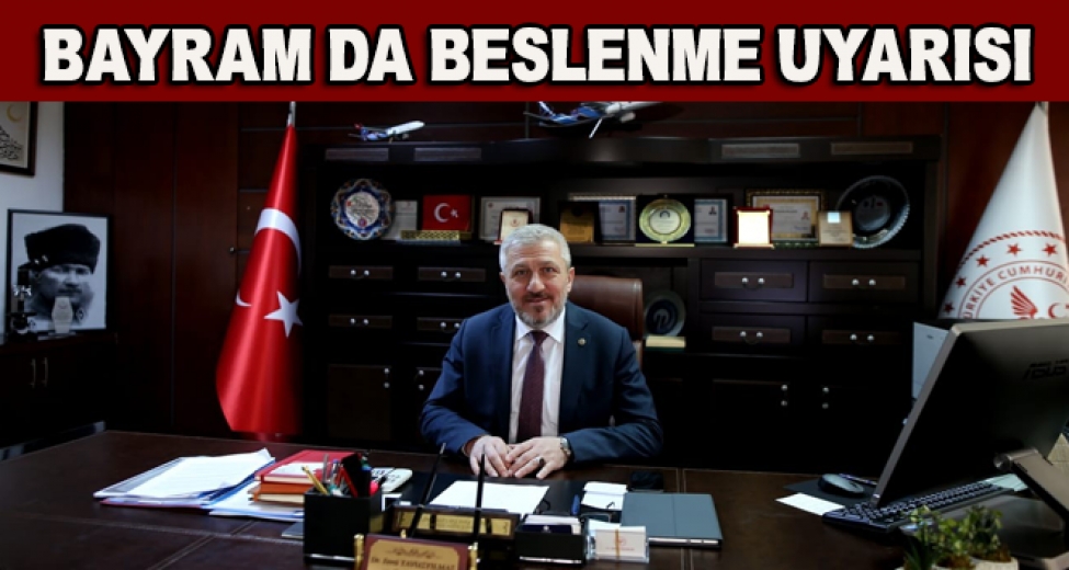 İl Sağlık Müdürü'nden Bayram Uyarısı