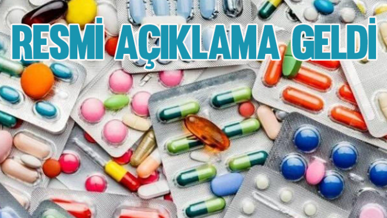 İlaç sıkıntısı iddialarına resmi açıklama geldi