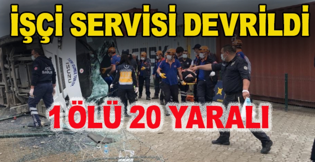 İşçi Servisi Yan Yattı: 1 Ölü, 20 Yaralı