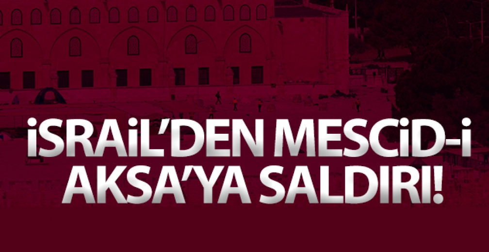 İsrail polisi, Mescid-i Aksa'ya cuma namazı sonrası ses bombaları ile saldırdı!