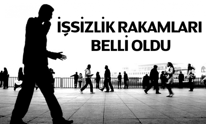 İşsizlik rakamları belli oldu