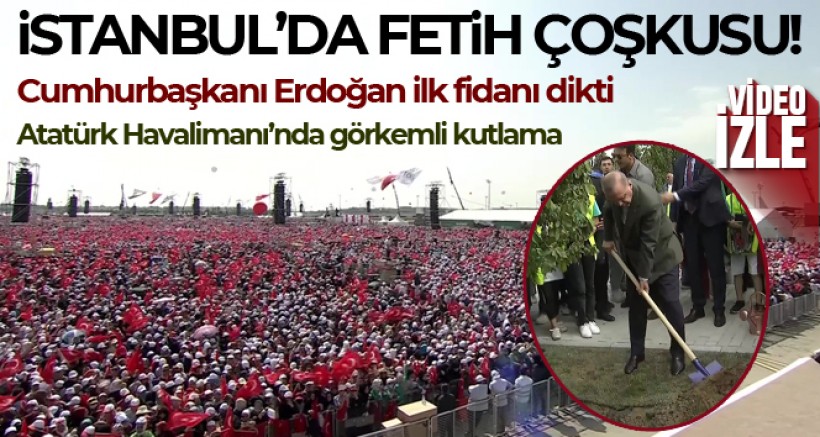 İstanbul'da fetih coşkusu!
