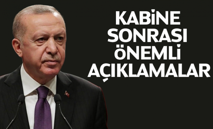 Kabine Sonrası önemli açıklamalar