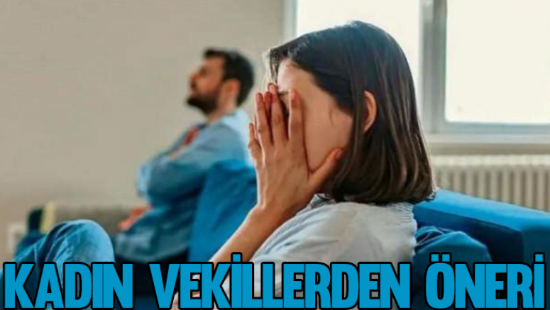 Kadın vekillerden öneri