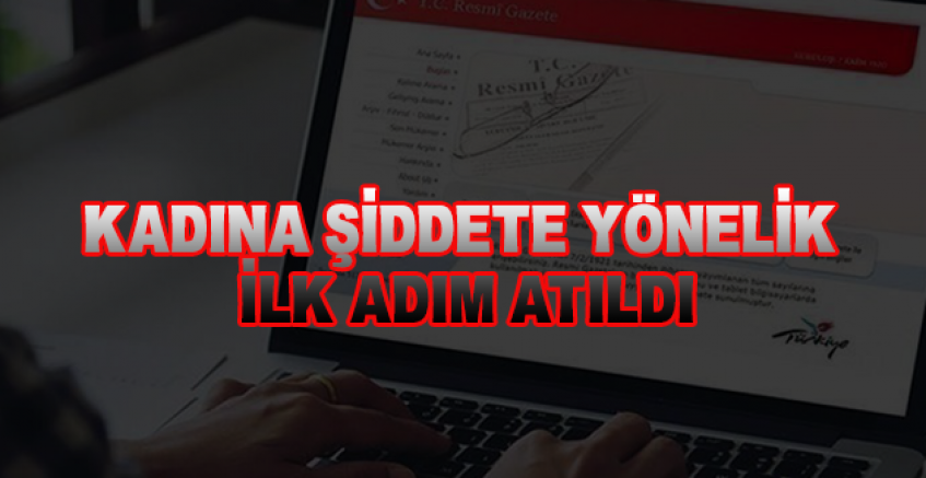 Kadına Şiddete Yönelik İlk Adım Atıldı