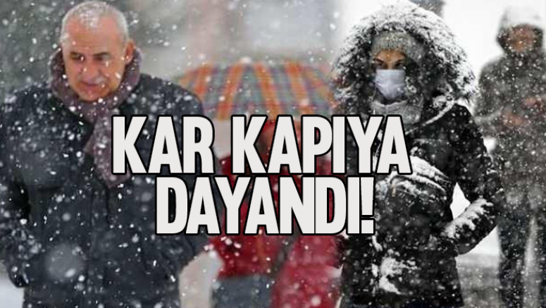 Kar kapıya dayandı!
