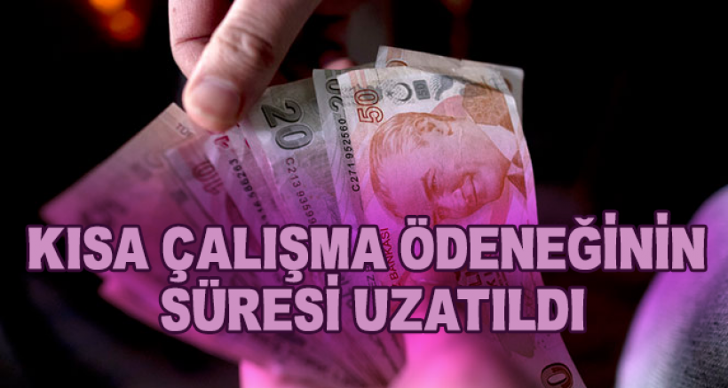 Kısa Çalışma Ödeneğinin Süresi Uzatıldı