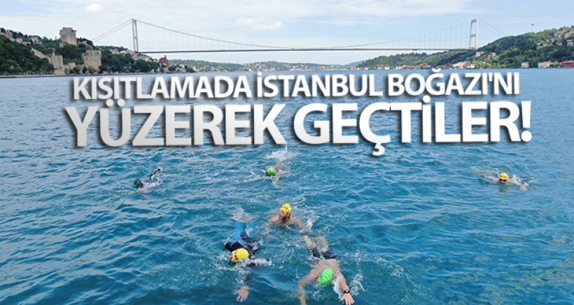 Kısıtlamada İstanbul Boğazı'nı Yüzerek Geçtiler