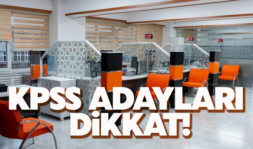 KPSS Adayları Dikkat!
