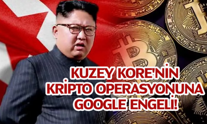 Kuzey Kore'nin kripto operasyonuna Google engeli!