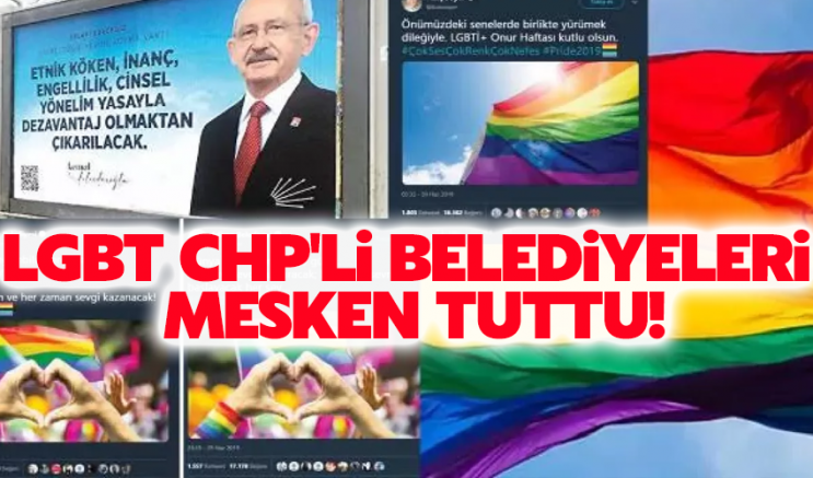 LGBT CHP'li belediyeleri mesken tuttu!