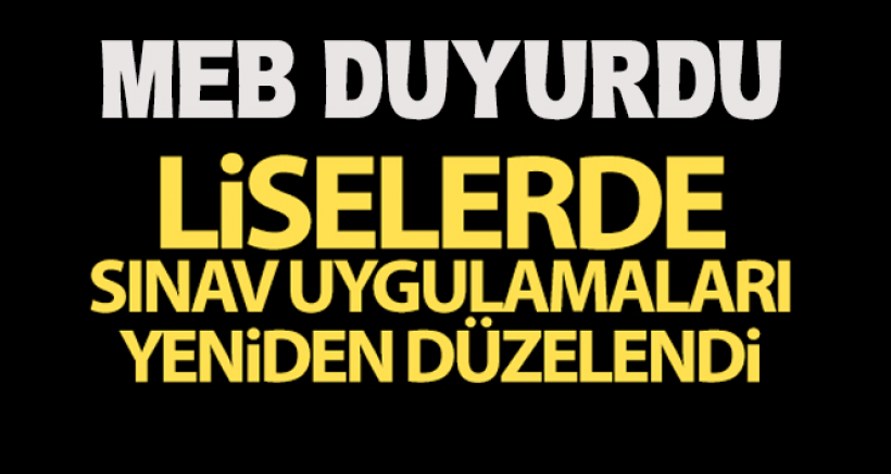 Liselerde Sınav Uygulamaları Yeniden Düzenlendi