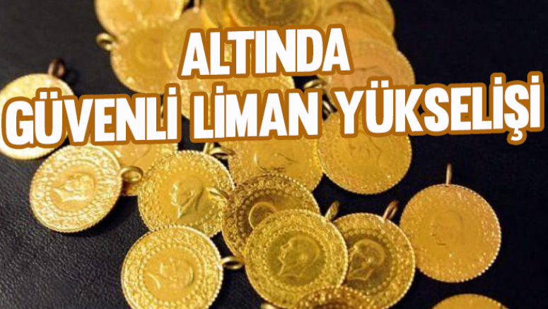 Altında güvenli liman yükselişi