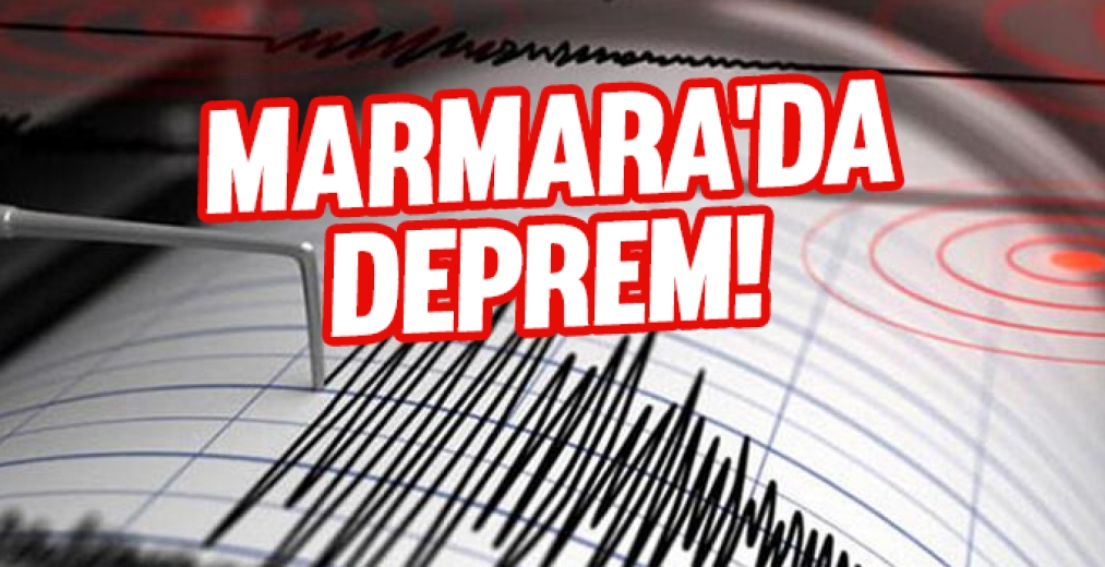 Marmara'da Deprem!