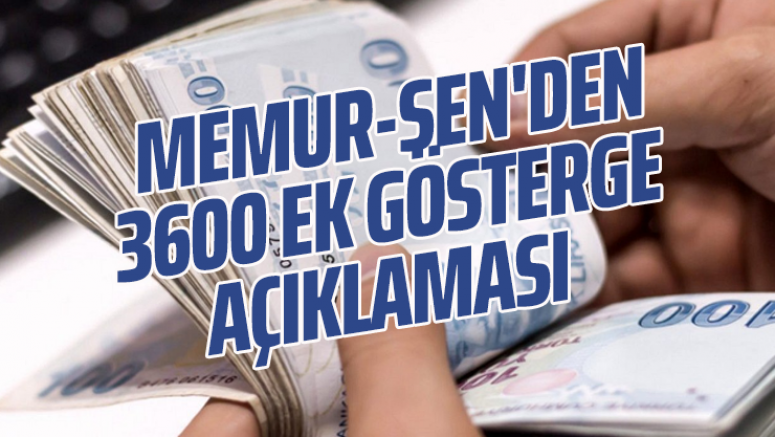 Memur-Sen'den 3600 ek gösterge açıklaması