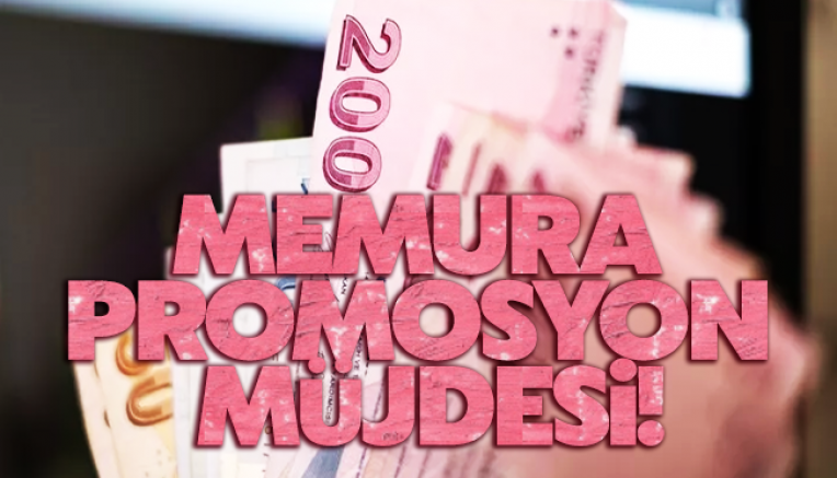 Memura promosyon müjdesi!
