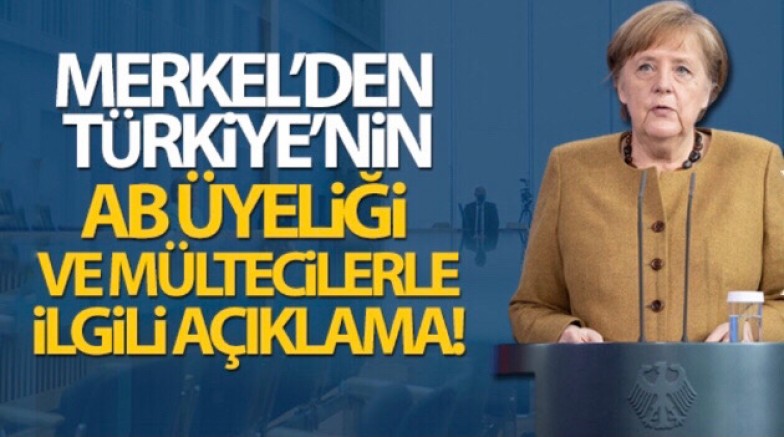 Merkel'den Türkiye Açıklaması