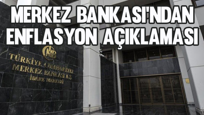Merkez Bankası'ndan enflasyon açıklaması