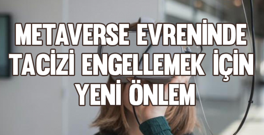 Metaverse evreninde tacizi engellemek için yeni önlem
