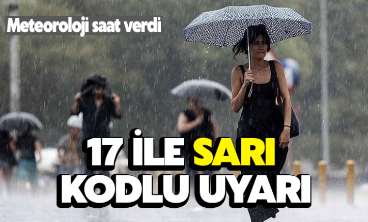Meteoroloji'den 17 il için 'sarı kodlu' uyarı: Sağanak yağışa dikkat!