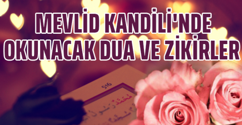 Mevlid Kandili'nde okunacak dua ve zikirler