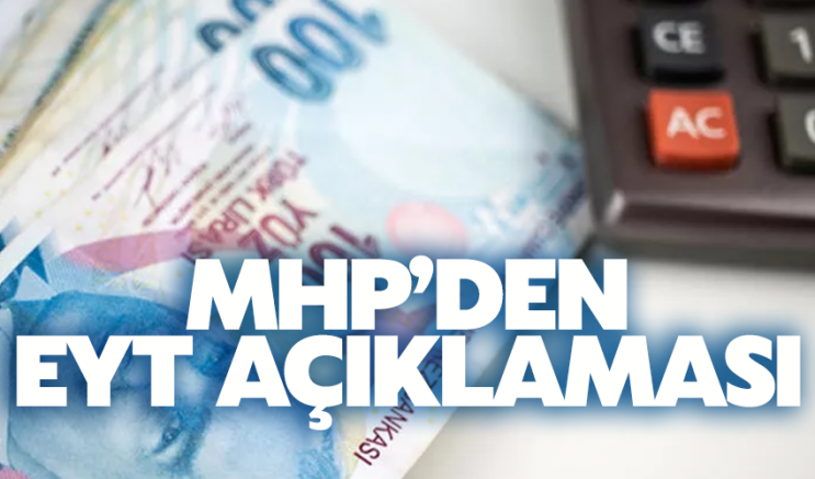 MHP'den EYT Açıklaması