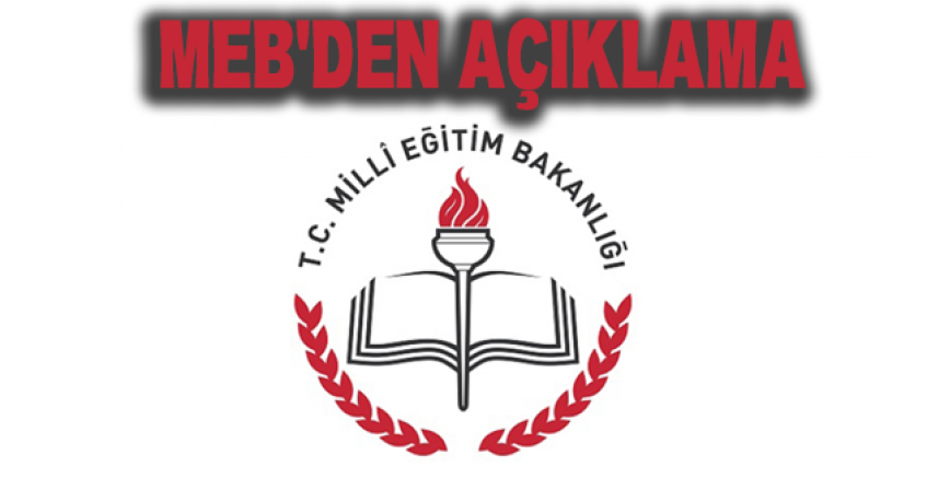 Milli Eğitim Bakanlığı'ndan Açıklama