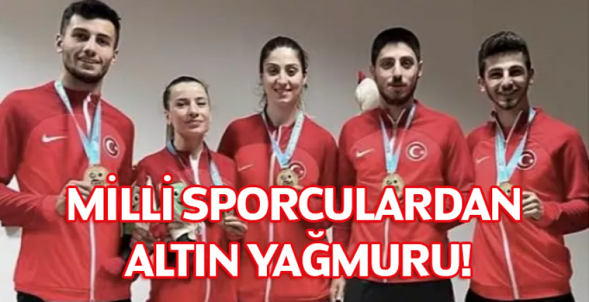 Milli sporculardan altın yağmuru!