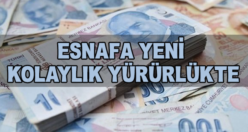 Milyonlarca Esnafa Yeni Kredi ve Faiz Kolaylığı!