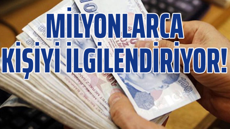 Milyonlarca kişiyi ilgilendiriyor!