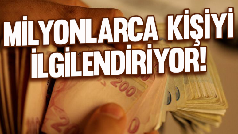 Milyonlarca kişiyi ilgilendiriyor!