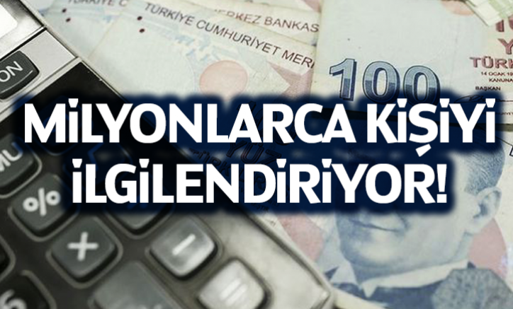 Milyonlarca kişiyi ilgilendiriyor!