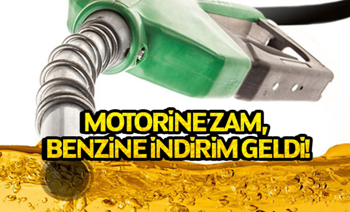 Motorine zam, benzine indirim geldi